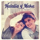 NATALIA Y MAKA
