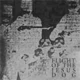 FLIGHT OF THE JESUS DOG FLIGHT OF THE JESUS DOG