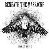BENEATH THE MASSACRE