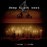 DEEP BLACK SEES