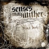 SENSES MAY WITHER