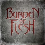 BURDEN OF FLESH