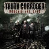 TRUTH CORRODED