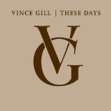 GILL VINCE GILL VINCE