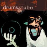 DRUMS & TUBA