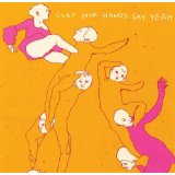 CLAP YOUR HANDS SAY YEAH