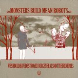 MONSTERS BUILD MEAN ROBOT