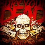 BURY YOUR DEAD