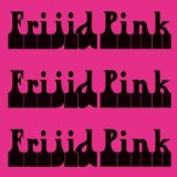 FRIJID PINK