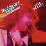 SEGER BOB & SILVER BULLET BAND