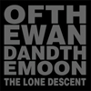 OF THE WAND & THE MOON OF THE WAND & THE MOON