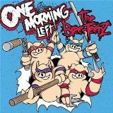 ONE MORNING LEFT ONE MORNING LEFT