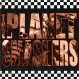 PLANET SMASHERS PLANET SMASHERS