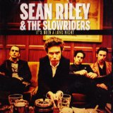 RILEY SEAN & SLOWRIDERS