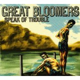 GREAT BLOOMERS