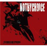 NOT BY CHOICE