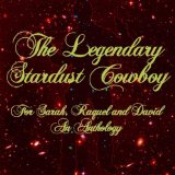 LEGENDARY STARDUST COWBOY