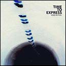 TIME TO EXPRESS