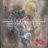 NATHAN & ZYDECO CHA CHAS