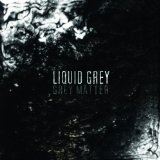 LIQUID GREY