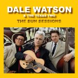 WATSON DALE & TEXAS TWO