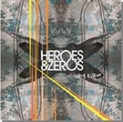 HEROES & ZEROES