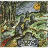 HEADSTONE CIRCUS HEADSTONE CIRCUS