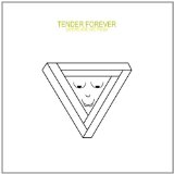 TENDER FOREVER