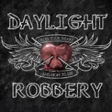 DAYLIGHT ROBBERY