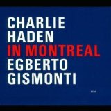 HADEN CHARLIE & GISMONTI EGBERTO
