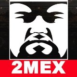 TWO MEX TWO MEX