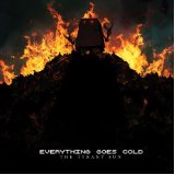 EVERYTHING GOES COLD