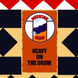 MEDICINE HEAD MEDICINE HEAD