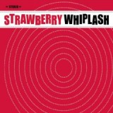 STRAWBERRY WHIPLASH