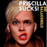 PRISCILLA SUCKS