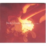 NICKEL CREEK