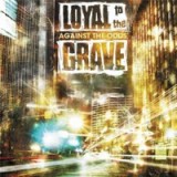 LOYAL TO THE GRAVE