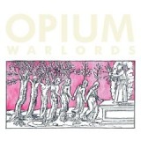 OPIUM WARLORDS