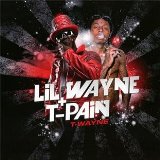 LIL WAYNE & T-PAIN