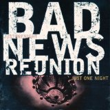 BAD NEWS REUNION