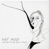 HALF ASLEEP