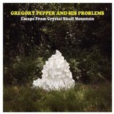 PEPPER GREGORY & HIS PROBLEMS