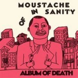 MOUSTACHE OF INSANITY