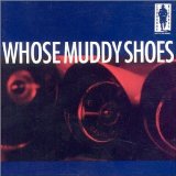 WHOSE MUDDY SHOES