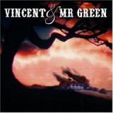 VINCENT & MR. GREEN