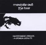 MENTALLO & THE FIXER MENTALLO & THE FIXER
