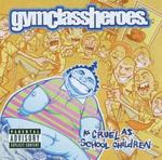 GYM CLASS HEROES GYM CLASS HEROES