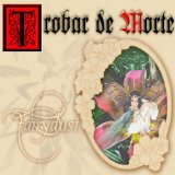 TROBAR DE MORTE