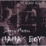 MASTRO JOHNNY & MAMAS B