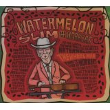 WATERMELON SLIM
